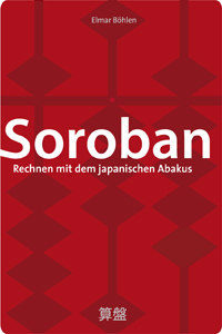 Soroban, Rechnen mit dem japanischen Abakus: Einführung zum deutschsprachigen Buch